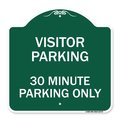 Signmission Visitor Parking Visitor Parking 30 Minute Parking Only, Green & White Alum, 18" x 18", GW-1818-22727 A-DES-GW-1818-22727